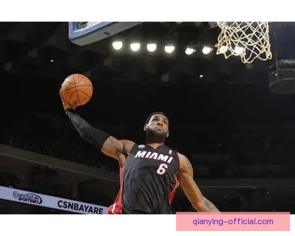 詹姆斯48战77记扣篮再创纪录高效成球队第三进攻核心